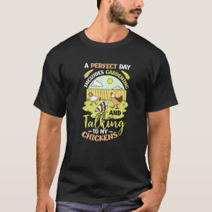 Gartenarbeit Gärtnern und mit meinen Hühnern reden T-Shirt
