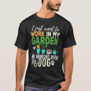 Gartenarbeit Haustier Pflanzen Hund Gärtner Garten T-Shirt