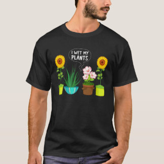 Gartenarbeit - Ich gieße meine Pflanzen T-Shirt