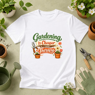 Gartenarbeit ist billiger als Therapie Garten Humo T-Shirt