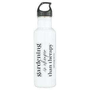Gartenarbeit ist billiger als Therapy Funny Quote Edelstahlflasche