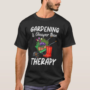 Gartenarbeit ist günstiger als Therapie Pflanzen T-Shirt