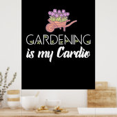 Gartenarbeit ist mein Cardio Poster (Küche)