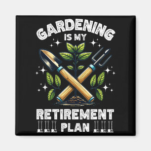 Gartenarbeit ist mein Rentenplan Lustig für Garten Magnet