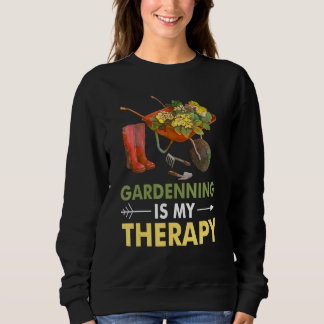Gartenarbeit ist mein therapeutischer Garten Sweatshirt
