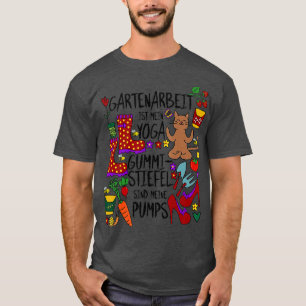 Gartenarbeit ist mein Yoga Wellington Stiefel sind T-Shirt