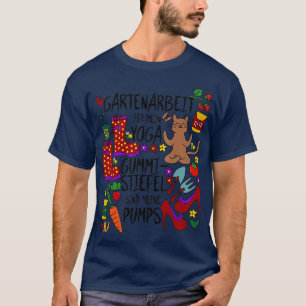 Gartenarbeit ist mein Yoga Wellington Stiefel sind T-Shirt