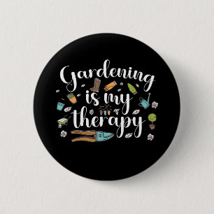 Gartenarbeit ist meine Therapie Lustiger Gärtner P Button