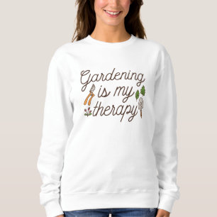 Gartenarbeit ist meine Therapie Sweatshirt