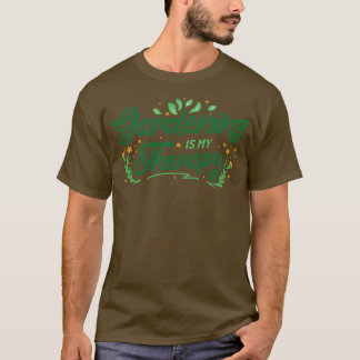 Gartenarbeit ist meine Therapie T-Shirt