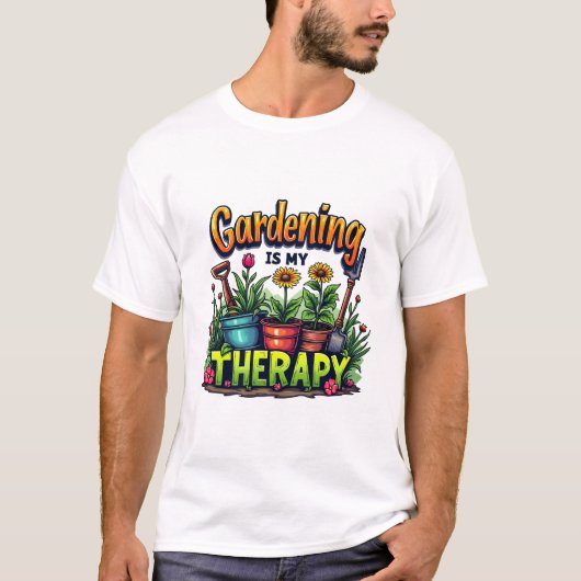 Gartenarbeit ist meine Therapie T-Shirt (Vorderseite)
