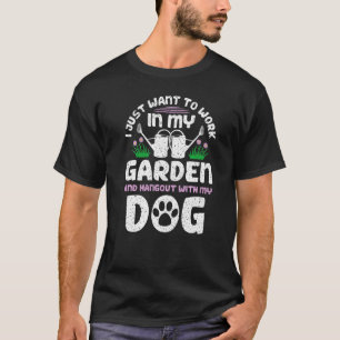 Gartenarbeit und Hunde Lustiger Pflanzen Gärtner T-Shirt
