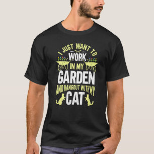 Gartenarbeit und Katzen Lustiger Pflanzen Gärtner T-Shirt