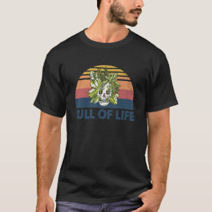 Gartenarbeit Voller Leben Totenkopf Topf Kopf T-Shirt