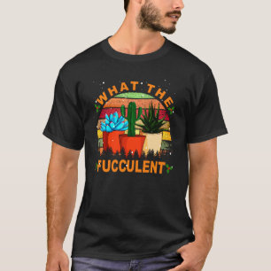 Gartenarbeit Was Die Fucculent Kaktus Pflanze Chri T-Shirt