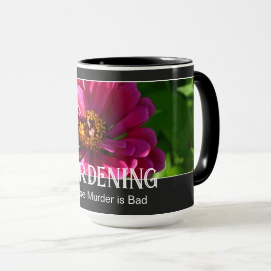 Gartenarbeit - Weil Mord ein schlechtes Sprichwort Tasse (VorderseiteRechts)