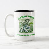 Gartenarbeit, weil Mord falsch ist Zweifarbige Tasse (Links)