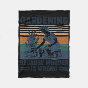 Gartenarbeit, weil Mord ist falsch Funny Pflanze L Fleecedecke