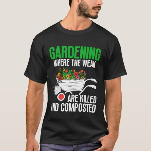 Gartenarbeitende Mutter Gärtner Schwache werden ge T-Shirt (Vorderseite)