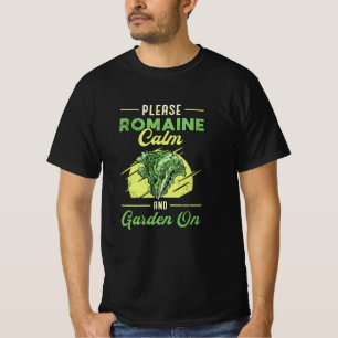 Gartenbau Bitte Romaine Calm Garden Gardener T-Shirt