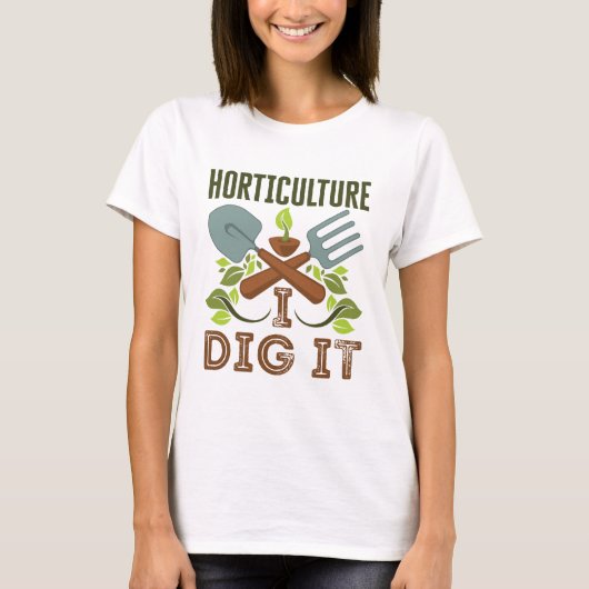 Gartenbau I Dig It T-Shirt (Vorderseite)