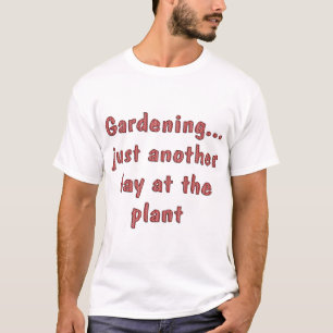 Gartenbau Lustige Sprüche auf Shirts Spaß