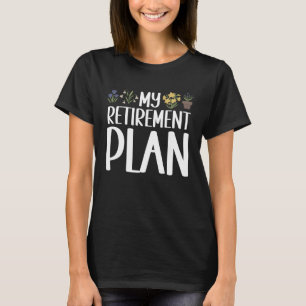 Gartenbau mein Rentensystem Landscaping Gardener T-Shirt