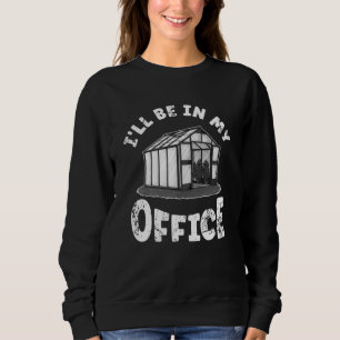 Gartenbaubüro für einfarbige Gärten Sweatshirt