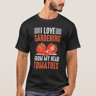 Gartenbauer Sprichwort I Liebe Gartenarbeit von me T-Shirt