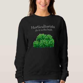 Gartenbauer tun es in Bush Sweatshirt