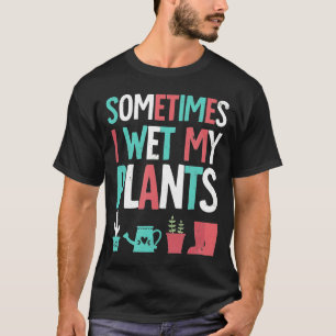 Gartenblumengarten Ich füße meine Pflanze Spaß T-Shirt