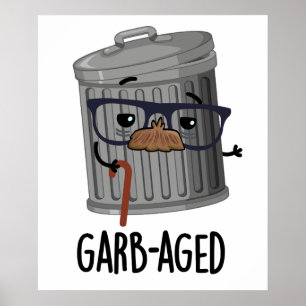 Gartengealterter, sonniger Mülleimer Poster