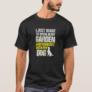 Gartenhangout mit meinem Hund Gärtnern T-Shirt