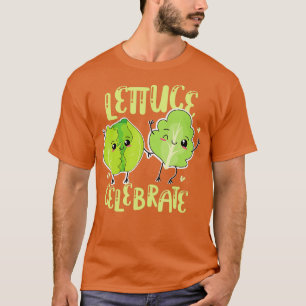 Gartenkochen Kochherb Lettuce Celebrate Pun TShir T-Shirt