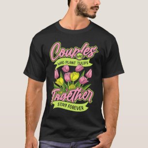 Gartenpaar Gärtner Tulpe Gartenarbeit T-Shirt