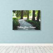 Gartenpfad - Folgen Sie Ihren Träumen Leinwanddruck (Insitu (Holzboden))