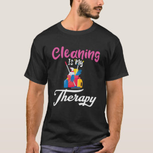 Gartenpflege Blume Reinigung ist meine Therapie T-Shirt
