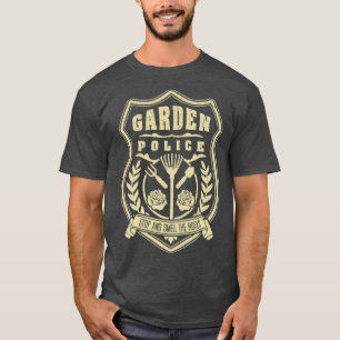 Gartenpolizei Abzeichen Gärtner Vintag Ga T-Shirt