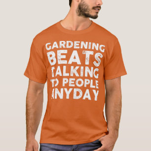 Gartenschläger, die jeden Tag lustig mit Menschen T-Shirt