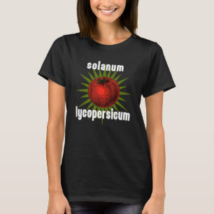 Gartenspruch Tomate Solanum Lycopersicum T-Shirt