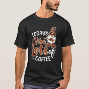 Gartenzwerge Kaffeetrinker Gärtner Barista T-Shirt