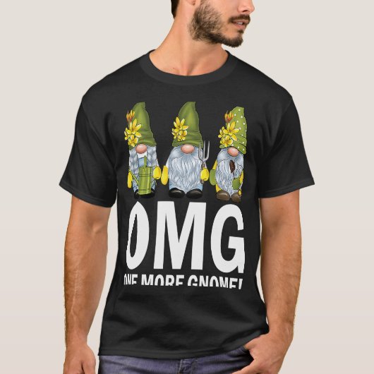 Gartenzwerge OMG Ein weiterer Zwergen Gärtner T-Shirt (Vorderseite)