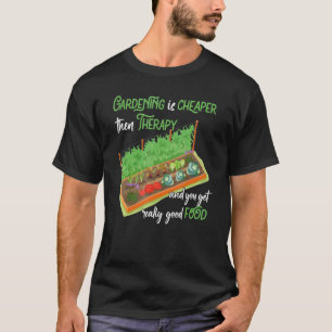 Gärtner billiger als eine Therapie-Garten-Spruch T-Shirt