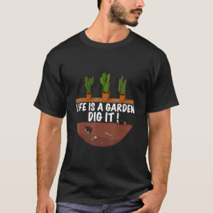Gärtner Das Sprichwort ist ein Garten 1 T-Shirt