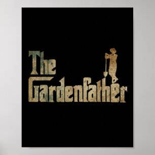 Gärtner Der Gardenfather Gartenarbeit Pflanzenlieb Poster