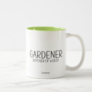 Gärtner Entferner Von Unkraut Humorvoll Lustig Zweifarbige Tasse