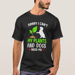 Gärtner Entschuldigung, ich kann nicht, meine Pfla T-Shirt