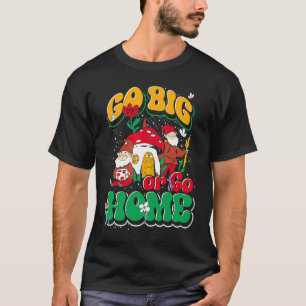 Gärtner geh groß raus oder geh Gnom T-Shirt