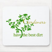 Gärtner haben den besten Dreck Mousepad (Vorne)