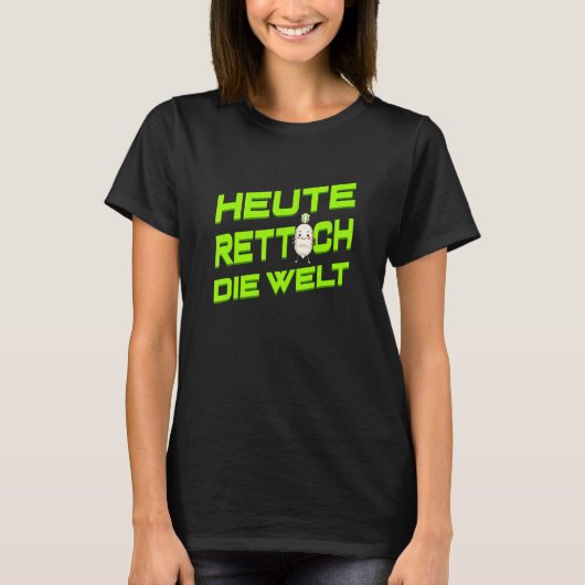 Gärtner Hobbygärtner Garten Heute Radieschen Die W T-Shirt (Vorderseite)
